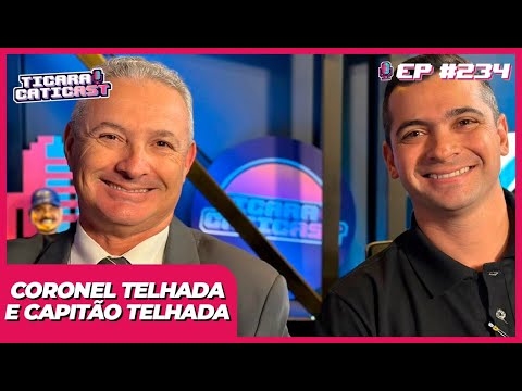 CORONEL TELHADA E CAPITÃO TELHADA - TICARACATICAST | EP 234