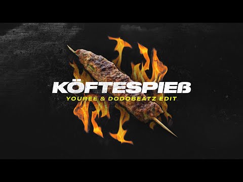 XATAR - KÖFTESPIEß (YOUREE & DODOBEATZ REMIX EDIT)