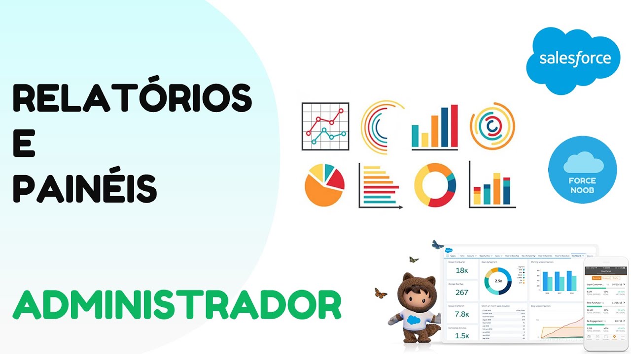 Papeis: Administrador Salesforce - Aprenda a criar relatórios e painéis e atribuí-los a um App
