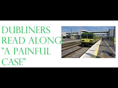 Dubliners Read Along: "A Painful Case"