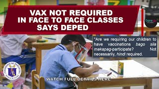 UNVACCINATED KIDS CAN ATTEND FACE TO FACE CLASSES, SAYS DEPED