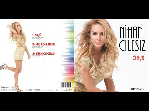Nihan Çilesiz - 39,5 Derece