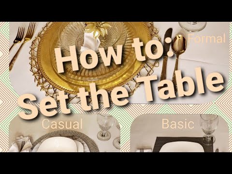 How to Set a Table | Learn how to properly set a table for Basic,Casual or Formal Dining.