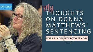 The Real Donna Matthews: Responding to the Audio of Her Sentencing