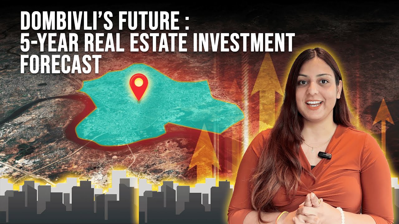 Dombivli's Future : 5-Year Real Estate Investment Forecast | Future of Dombivli Real Estate Market