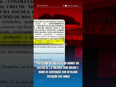 Prefeitura de Boa Vista do Ramos vai gastar R$ 3,5 milhões com creche e muro de contenção sem detalh