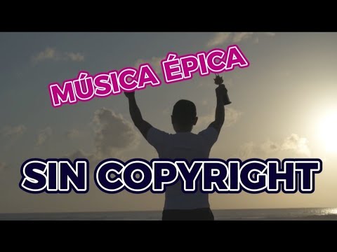 Música Épica (Motivadora) - Sin Copyright