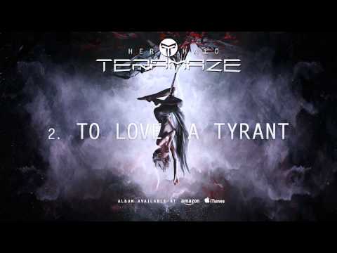 Teramaze - To love, A Tyrant (Her Halo)