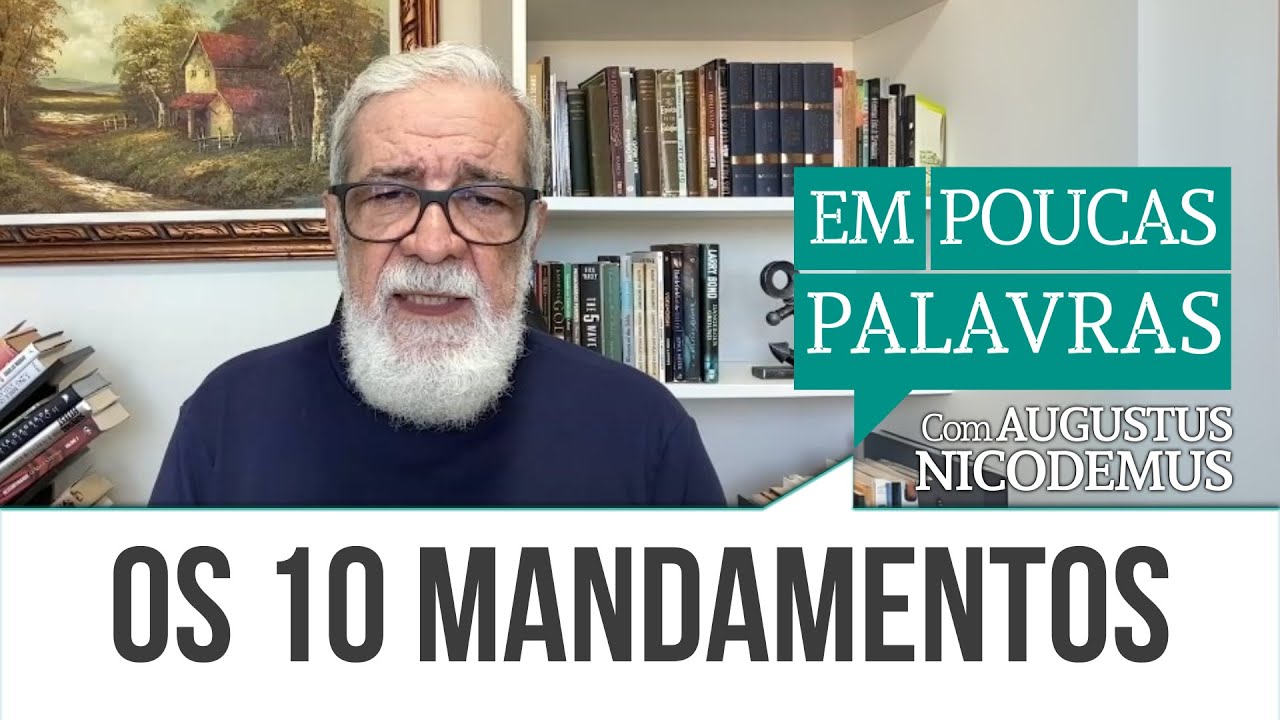 OS 10 MANDAMENTOS  | #AugustusNicodemus