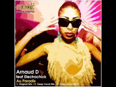 Arnaud D featuring Electrochick - Au Paradis (Deep Vocal Mix)