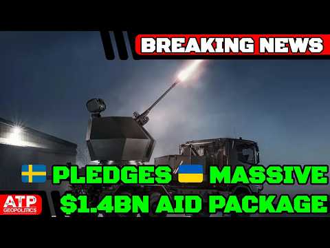BREAKING: Sweden Pledges Huge $1.4bn Military Aid Package to Ukraine