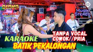 Download lagu BATIK PEKALONGAN KARAOKE TANPA VOCAL COWOK // PRIA - OSAMA KARAOKE //ANIJAYA AUDIO KARAOKE mp3 Download lagu BATIK PEKALONGAN KARAOKE TANPA VOCAL COWOK // PRIA - OSAMA KARAOKE //ANIJAYA AUDIO KARAOKE mp3