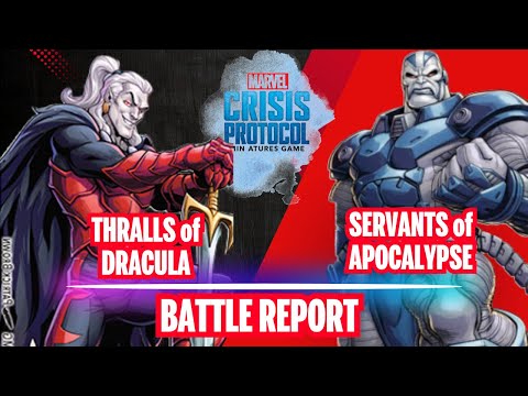 Marvel Crisis Protocol Battle Report Servants of the Apocalypse vs Thralls of Dracula S05E35