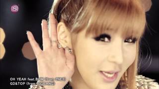 GD&amp;TOP - Oh Yeah！(feat. 박봄) M/V [1080P]