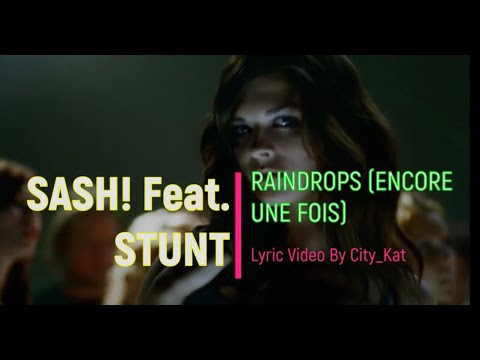 Sash! Feat. Stunt - Raindrops (encore une fois) Lyric Video