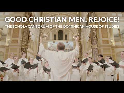 Good Christian Men, Rejoice! | Schola Cantorum of the Dominican House of Studies | Christmas Music