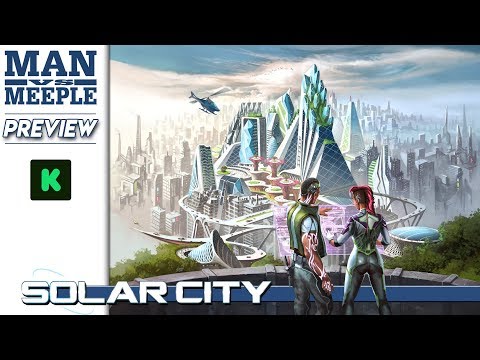 Solar City Preview by Man Vs Meeple