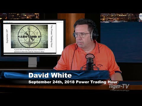September 24th Power Trading Hour with David White on TFNN - 2018