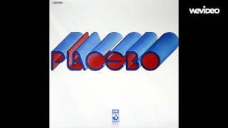 Placebo - Plotseling - 1974