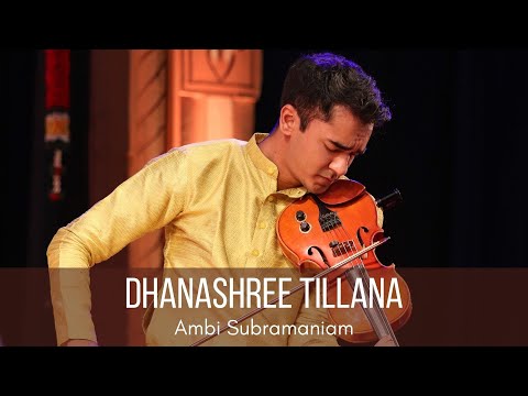Dhanashree Tillana | Ambi Subramaniam (Carnatic Violin)