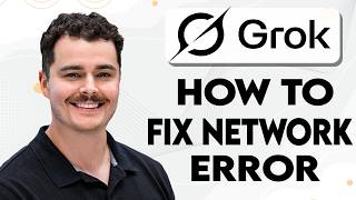 How To Fix Grok AI Network Error [2026 Guide]