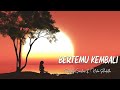 Melly Goeslaw Nike Ardilla Bertemu Kembali LIRIK