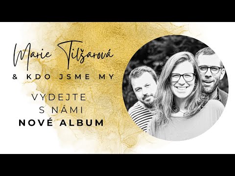 POŠLI TO DÁL – podpoř třetí album Marie Tilšarové