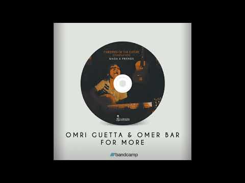Omri Guetta & Omer Bar -  For More