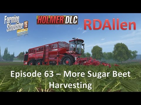 Farming Simulator 15 Gold Edition Sosnovka E63 - Harvesting More Sugar Beets