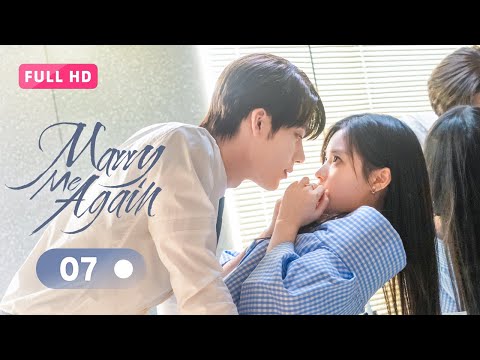 【FULL】Marry Me Again 07 | Resurrected husband Rekindles Love with Me | 请再和我结婚吧 | Ready For Love? S2