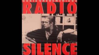 Boris Grebenshikov - Radio Silence