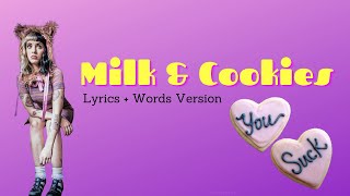 Melanie Martinez  - Milk &amp; Cookies (Lyrics)