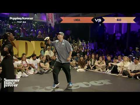 Linda vs Nao TOP 24 Popping Forever | Summer Dance Forever 2024