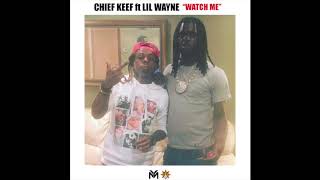 Chief Keef ft. Lil Wayne - Watch Me (Official Audio)