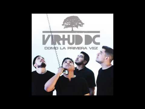 Como la Primera Vez - Virtud DC
