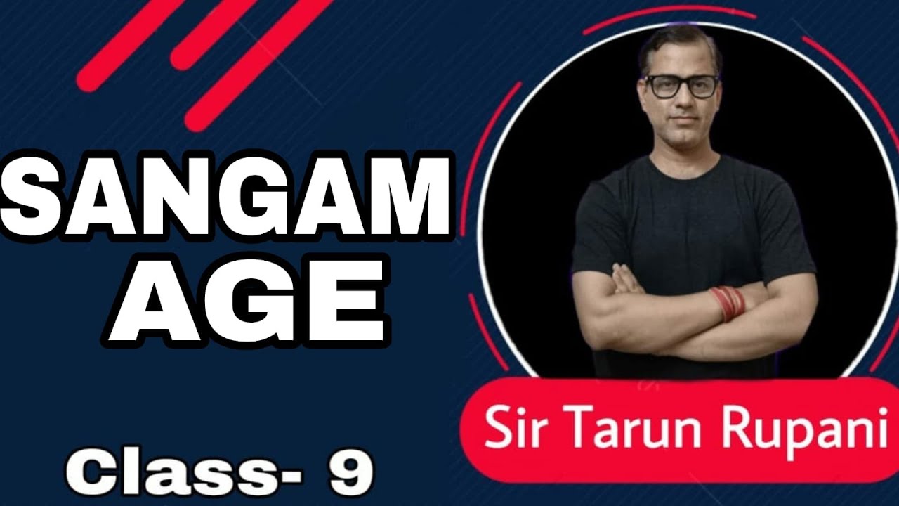 The Sangam Age ICSE Class 9 | @sirtarunrupani