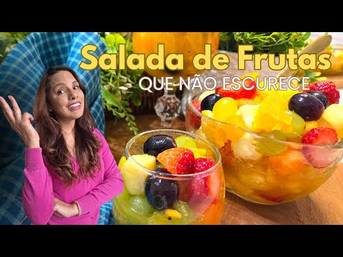 Como Fazer Salada de Frutas Sem Escurecer