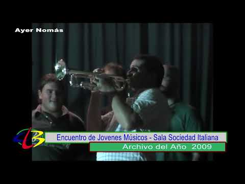 Encuentro de Jóvenes Músicos Año 2009 - Sala Sociedad Italiana Chañar Ladeado.