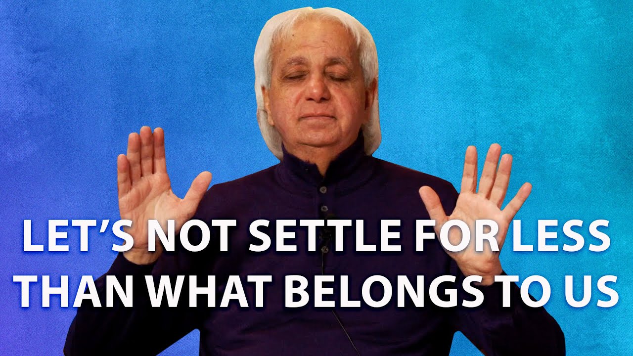 Let’s Not Settle For Less Than What Belongs To Us | Benny Hinn