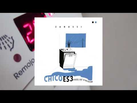 Chicoes3 - Zanussi (prod. Fat Kingdom)