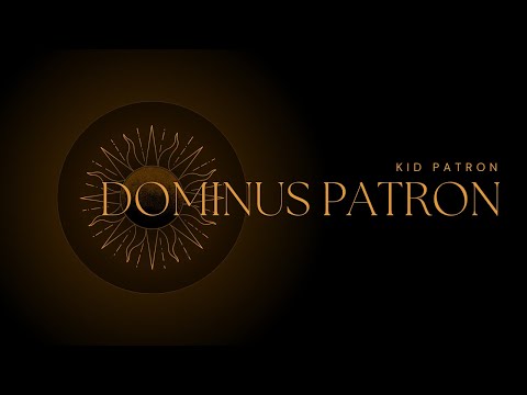 Dominus Patron - Kid Patron (prod. KIDPATRONBEATS)