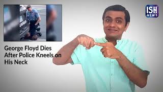 George Floyd Dies After Police Kneels on His Neck