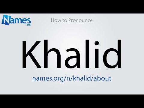 How to Pronounce Khalid