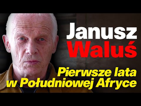 O powodach emigracji i pierwszych latach w Południowej Afryce - Janusz Waluś