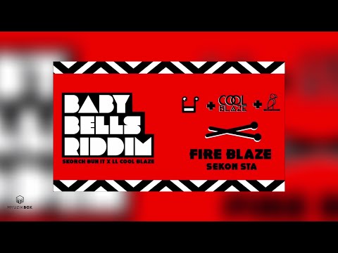 Fire Blaze | Sekon Sta x Skorch Bun It x LL Coolblaze [Baby Bells Riddim] 2020 Soca