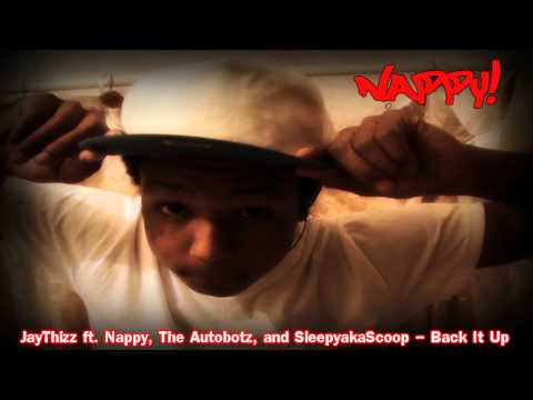 JayThizz ft. Nappy, The Autobotz, and SleepyakaScoop - Back It Up (Jerkin Song) + DL LINK!