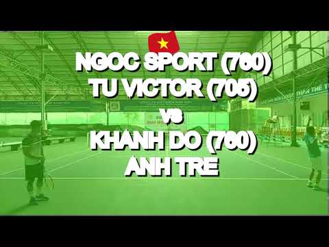Ngoc Sport 760  - Tu Victor 705  🆚 Khanh Do 760  - Anh Tre * 228 Vntennis