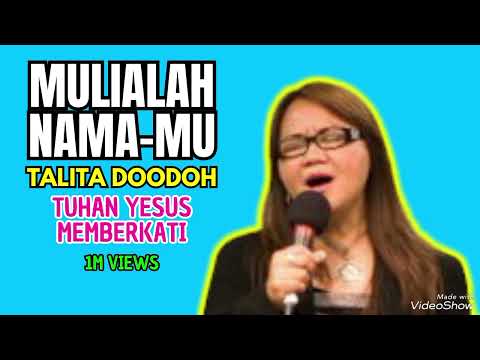 TEMBANG ROHANI: MULIALAH NAMA-MU — TALITA DOODOH