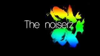 "Rage" (Old Version) - The Noiserz