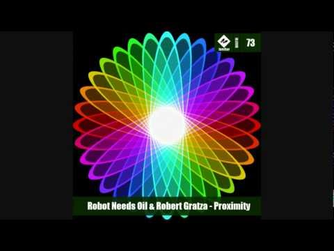 Robot Needs Oil & Robert Gratza - Proximity (Original Mix) [Tanzbar]